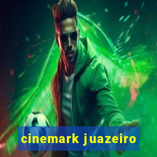 cinemark juazeiro